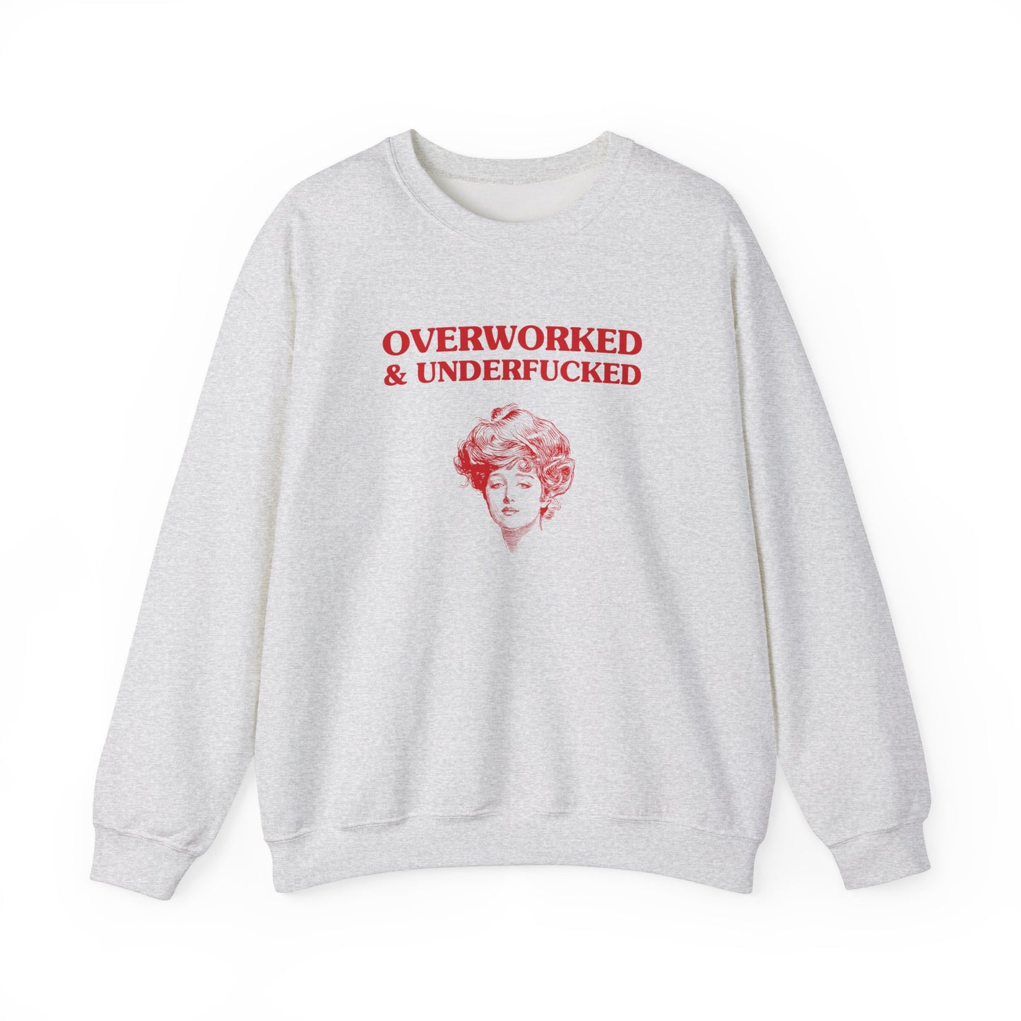 Overworked & Underfucked - Unisex Heavy Blend™ Crewneck Sweatshirt