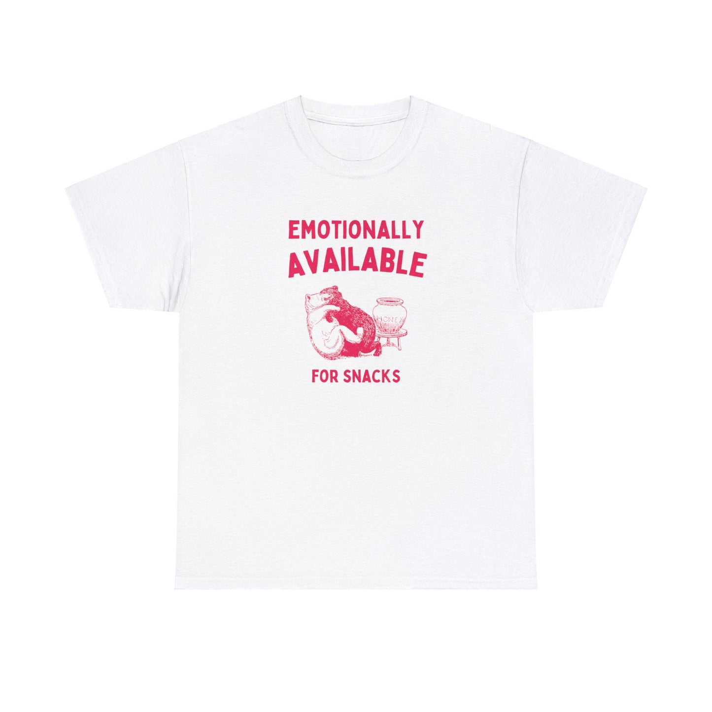 Emotionally available for snacks - Unisex Heavy Cotton Tee