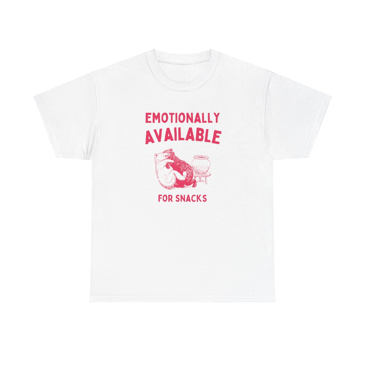 Emotionally available for snacks - Unisex Heavy Cotton Tee