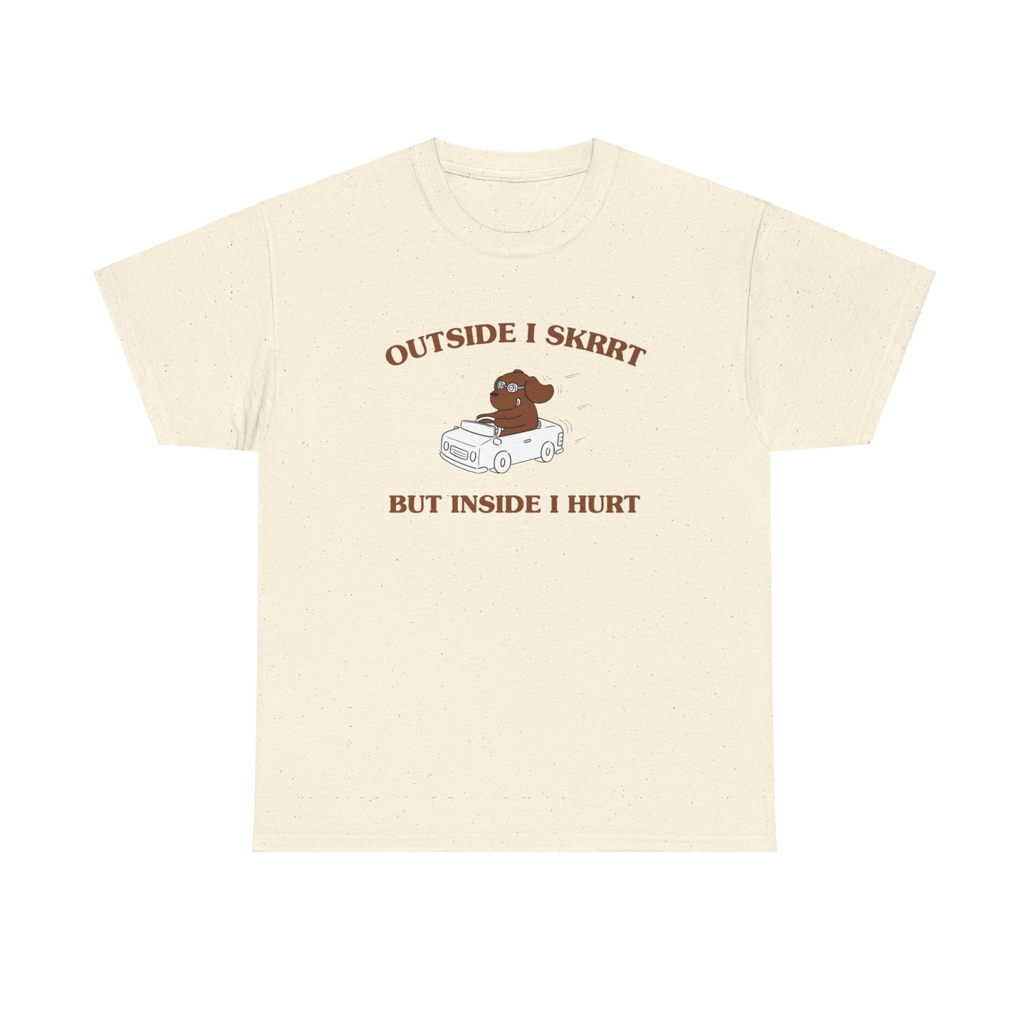 Outside I skrrt, but inside I hurt - Unisex Heavy Cotton Tee