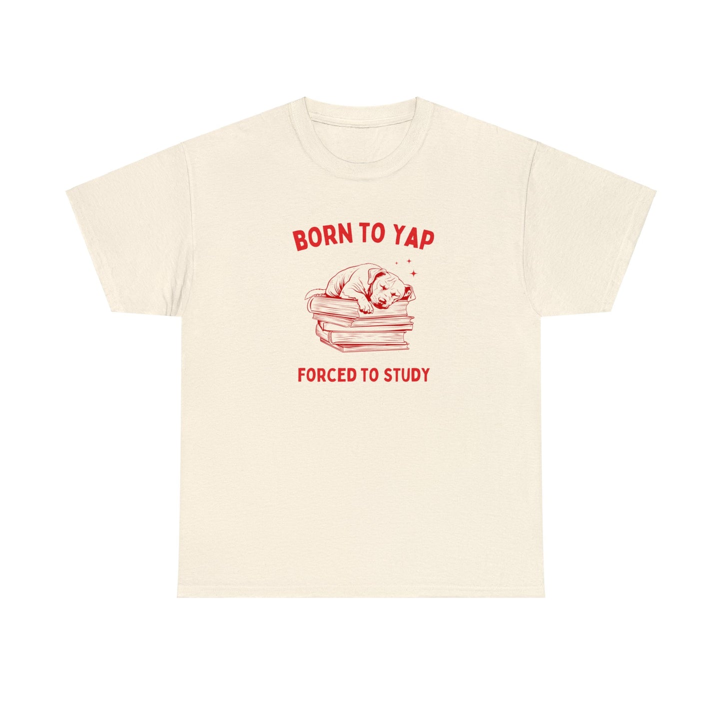 Born to yap, forced to study - Unisex Heavy Cotton Tee