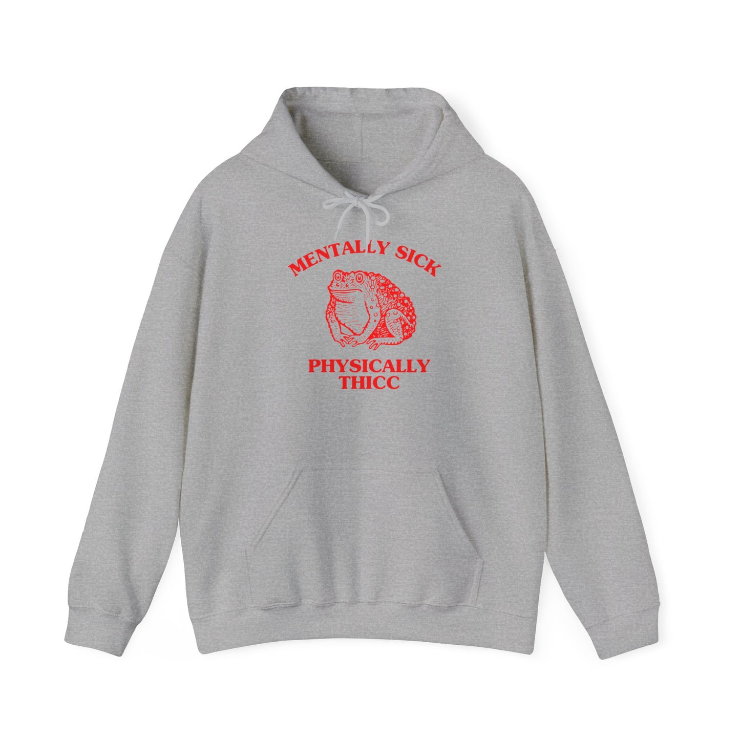 Mentally sick, physically thicc - Unisex Heavy Blend™ Hooded Sweatshirt