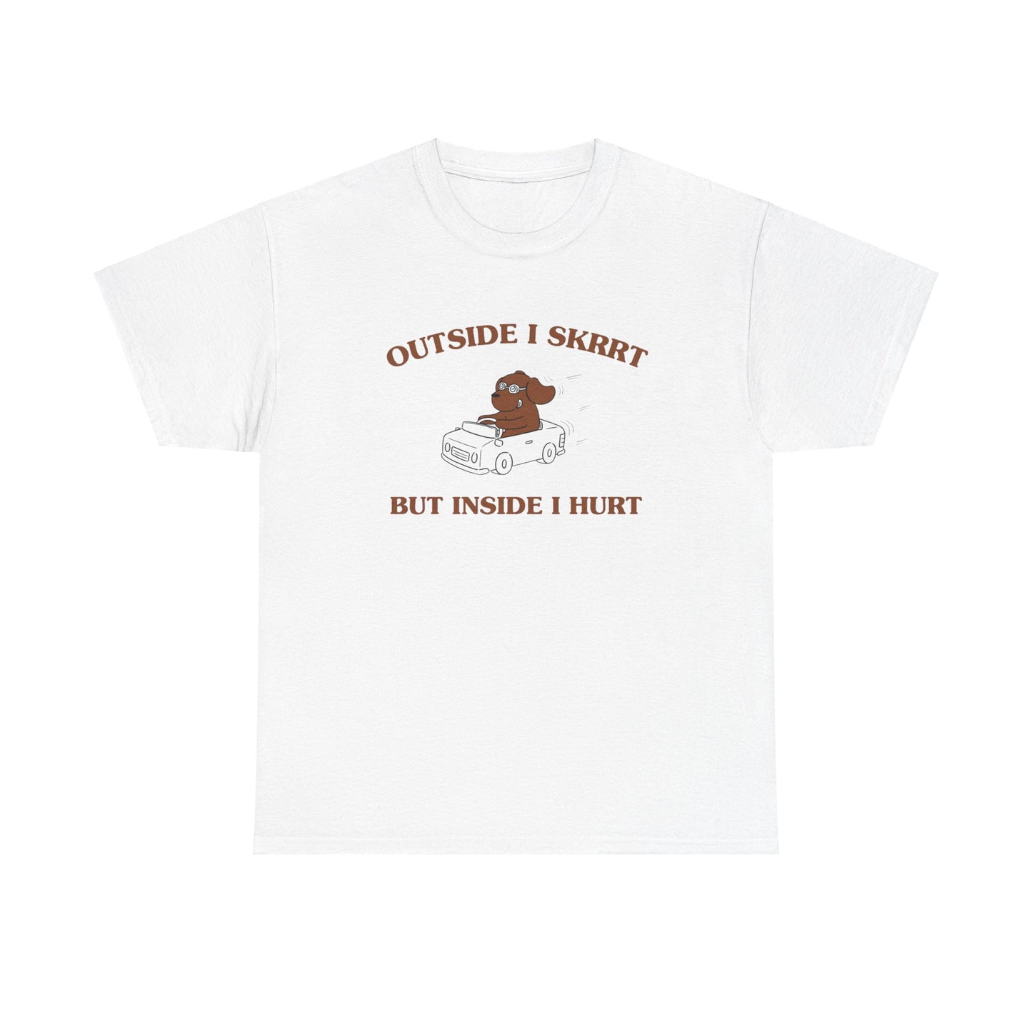 Outside I skrrt, but inside I hurt - Unisex Heavy Cotton Tee