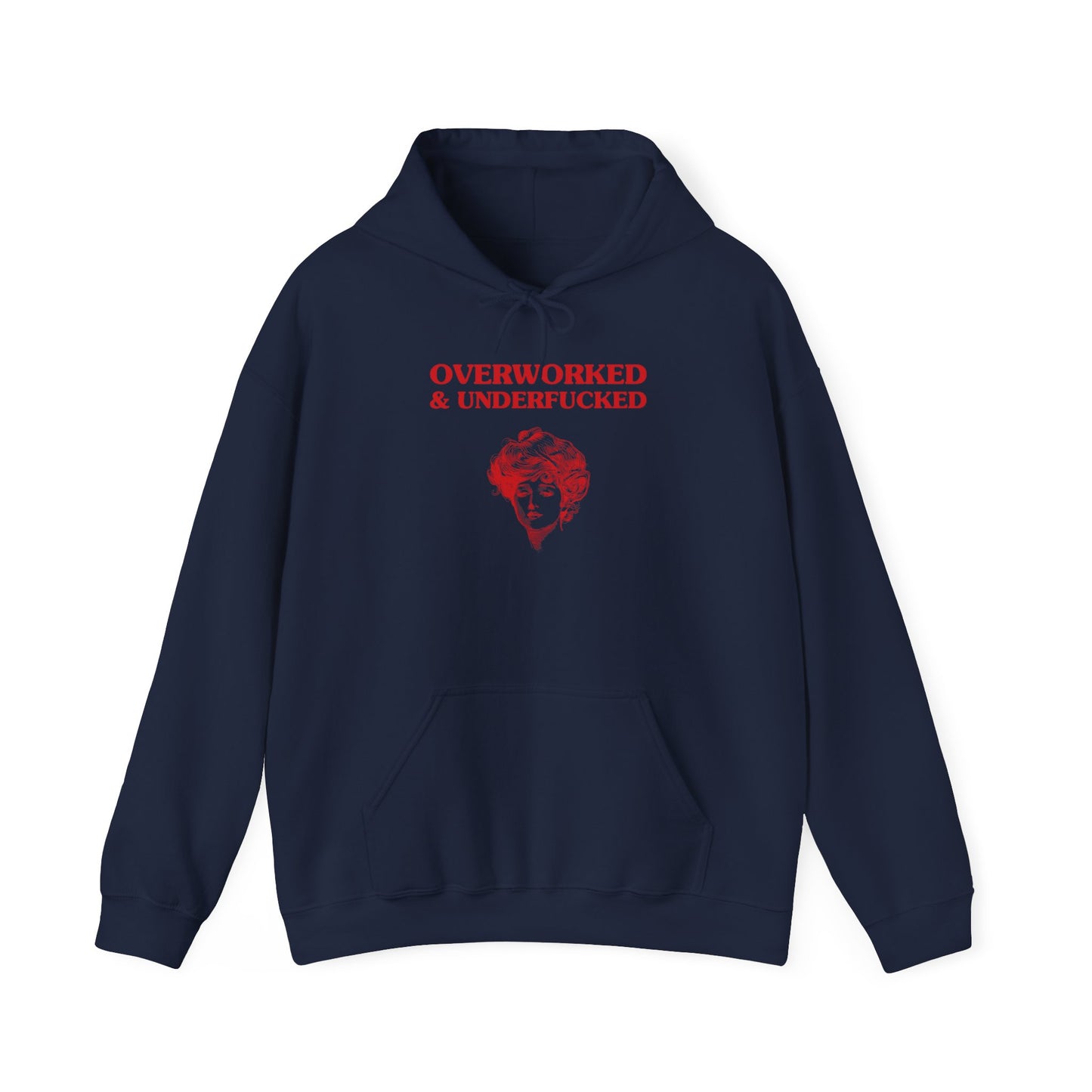 Overworked & Underfucked - Unisex Heavy Blend™ Hooded Sweatshirt