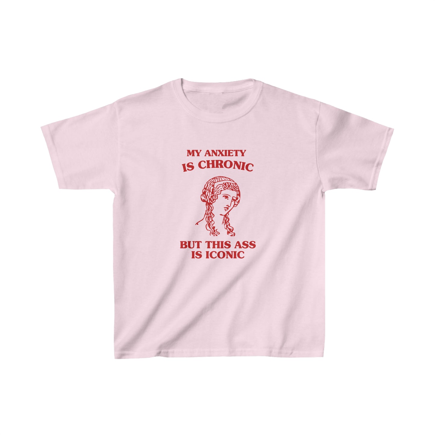 My anxiety is chronic, but this ass is iconic - Heavy Cotton™ Baby Tee