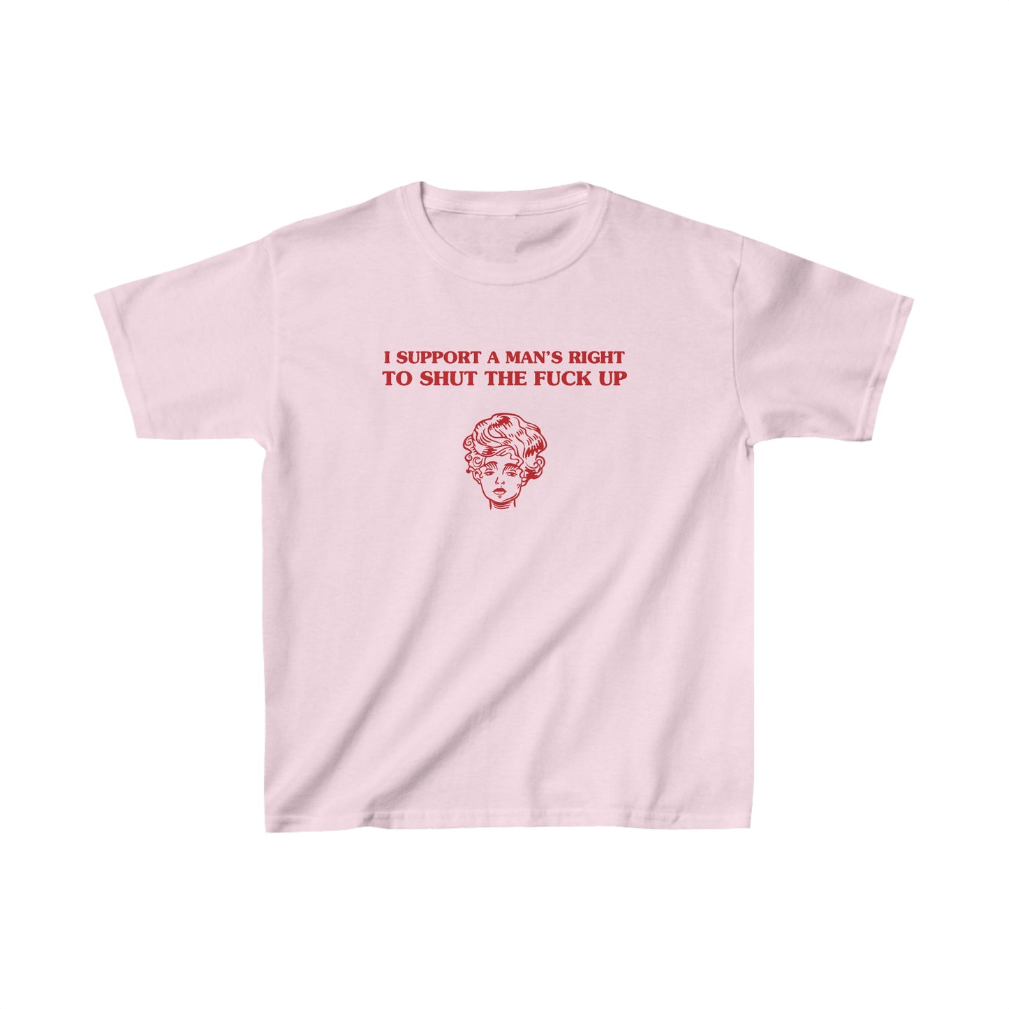 I support a man's right to shut the fuck up - Heavy Cotton™ Baby Tee