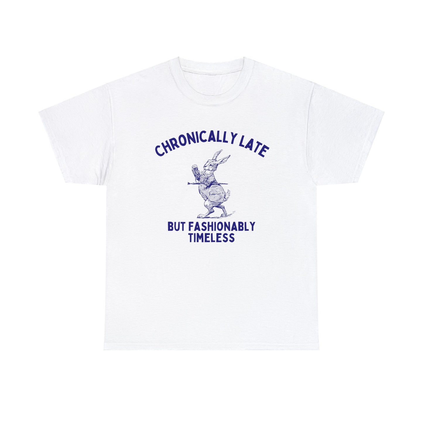 Chronically late, but fashionably timeless - Unisex Heavy Cotton Tee