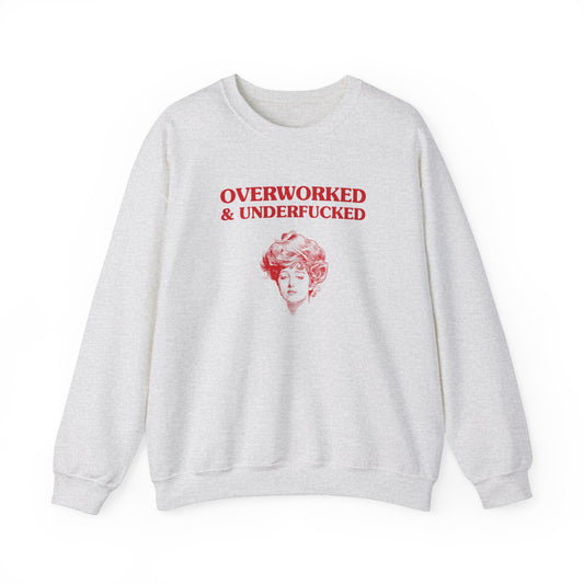 Overworked & Underfucked - Unisex Heavy Blend™ Crewneck Sweatshirt