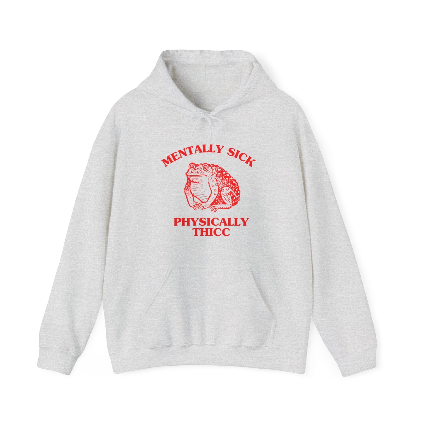 Mentally sick, physically thicc - Unisex Heavy Blend™ Hooded Sweatshirt