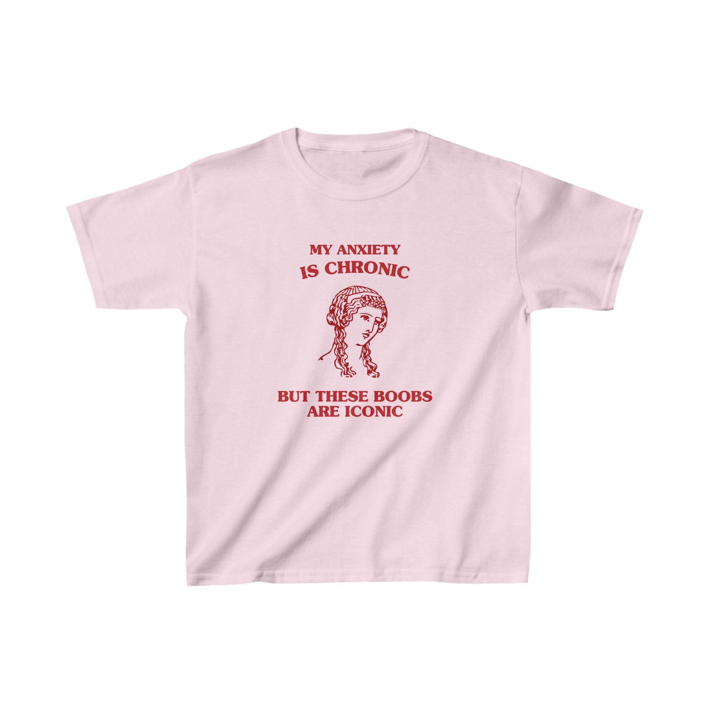 My anxiety is chronic, but these boobs are iconic - Heavy Cotton™ Baby Tee