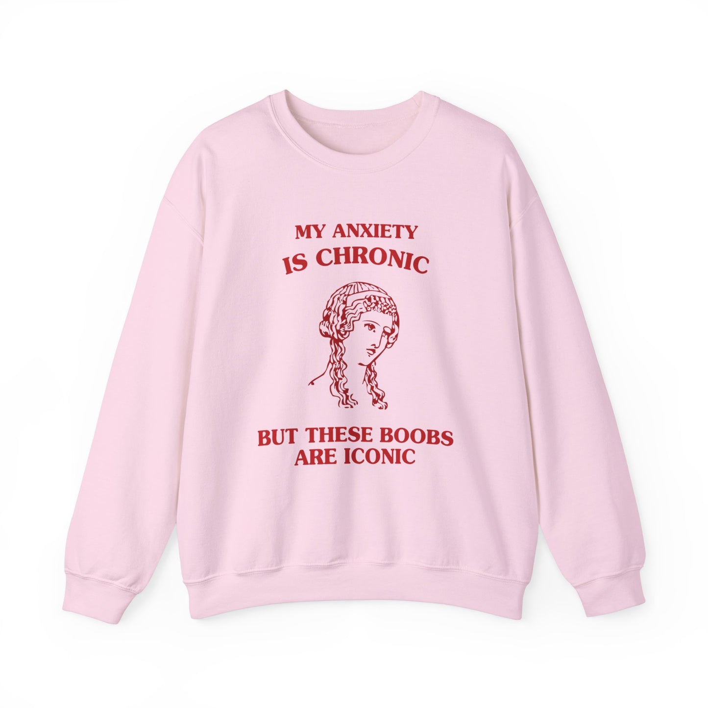 My anxiety is chronic, but these boobs are iconic - Unisex Heavy Blend™ Crewneck Sweatshirt