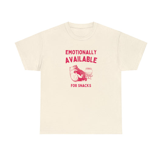 Emotionally available for snacks - Unisex Heavy Cotton Tee